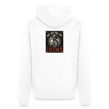 Aber hast du es mit Blutegel-Pest-Doktor-Humor versucht - Unisex Premium Bio Zip Hoodie - Weiß - Hinten - Thijin (182cm)
