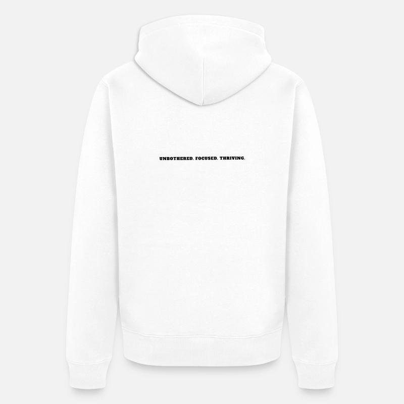 Unbothered Focused Thriving Bold Mindset Tee - Unisex Premium Bio Zip Hoodie - Weiß