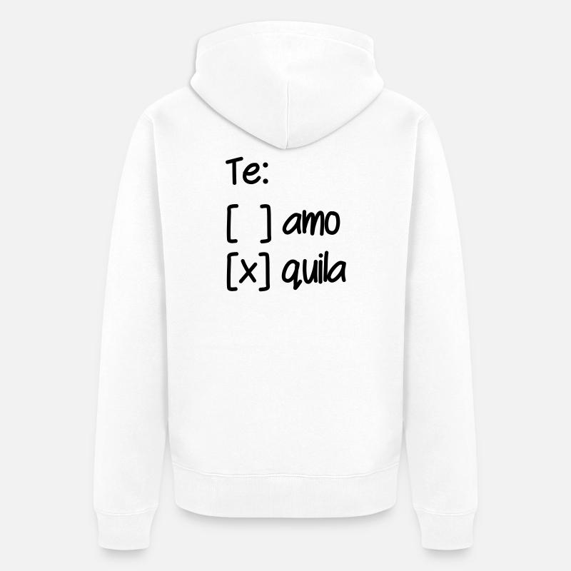 Wahl Te Amo oder Tequila - Unisex Premium Bio Zip Hoodie - Weiß