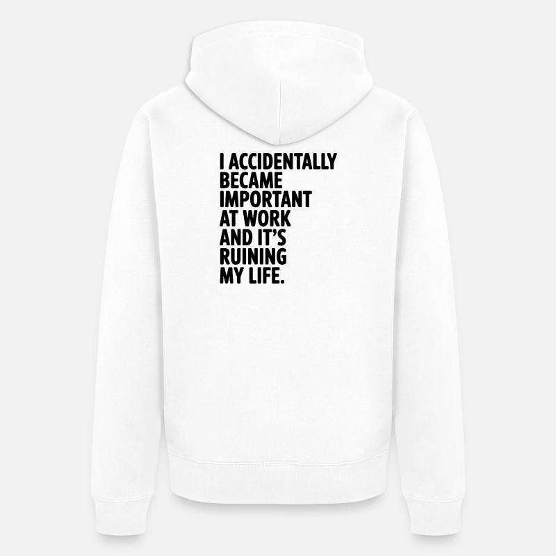 Accidentellement important au travail - Veste à capuche bio Premium Unisexe - blanc