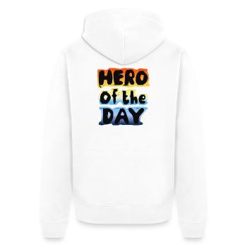 "Hero of the day" Hero everyday saying cool positive - Unisex Premium Organic Zip Hoodie - white - Back - Thijin (182cm)