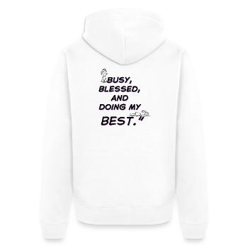 Busy and Doing My Best - Unisex Premium Organic Zip Hoodie - white - Back - Thijin (182cm)