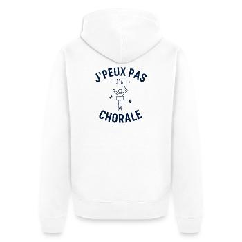 J'peux pas j'ai Chorale - Veste à capuche bio Premium Unisexe - blanc - Dos - Thijin (182cm)