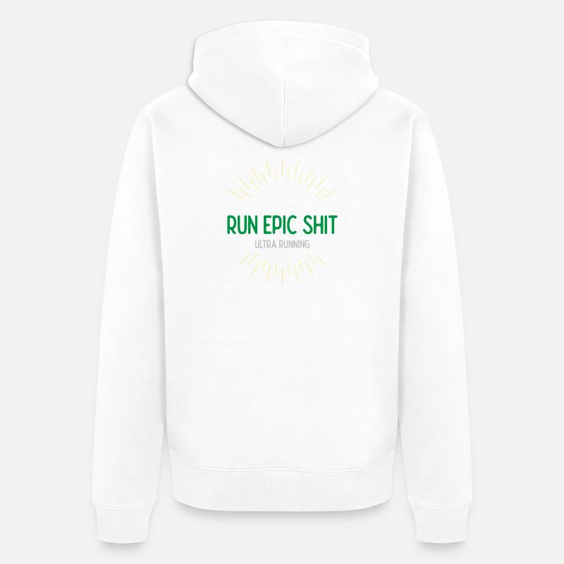 Run Epic Shit - Ultra Running - Veste à capuche bio Premium Unisexe - blanc