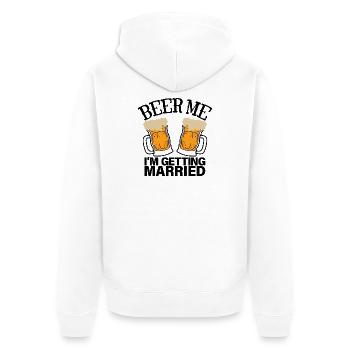 Beer Me I’m Getting Married, drôle d’enterrement de vie de garçon - Veste à capuche bio Premium Unisexe - blanc - Dos - Thijin (182cm)