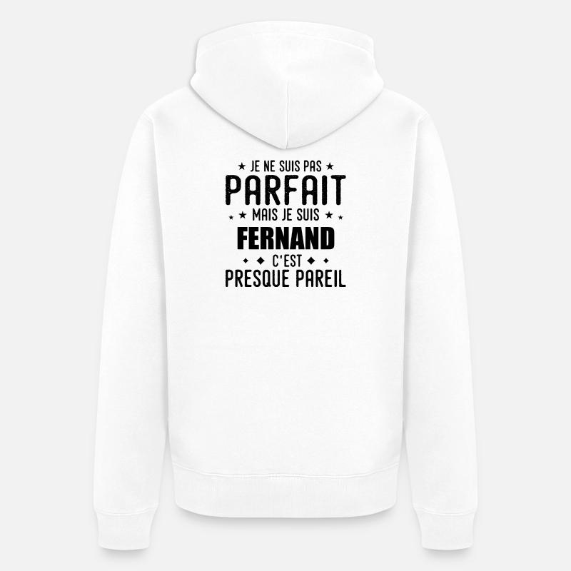 Fernand : authentique, imparfait, top, perfection - Veste à capuche bio Premium Unisexe - blanc