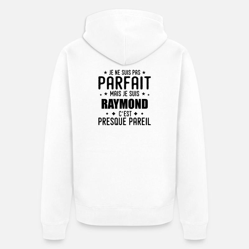 Raymond : authentique, imparfait, top, perfection - Veste à capuche bio Premium Unisexe - blanc