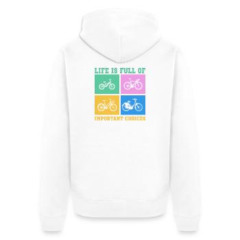 Fahrrad Life is full of improtant choices - Unisex Premium Bio Zip Hoodie - Weiß - Hinten - Thijin (182cm)