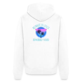 Retraité en 2025 – Démerdez-vous ! Soleil & Palmie - Veste à capuche bio Premium Unisexe - blanc - Dos - Thijin (182cm)