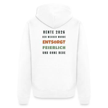 Rente 2026 Der Wecker wurde entsorgt - Spruch - Unisex Premium Bio Zip Hoodie - Weiß - Hinten - Thijin (182cm)