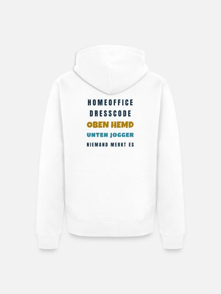 Homeoffice Dresscode Oben Hemd unten Jogger - Unisex Premium Bio Zip Hoodie - Weiß
