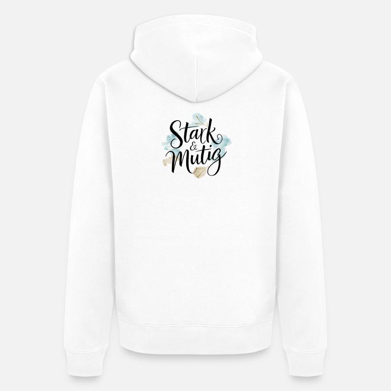 Stark und mutig Affirmations-Design - Unisex Premium Bio Zip Hoodie - Weiß