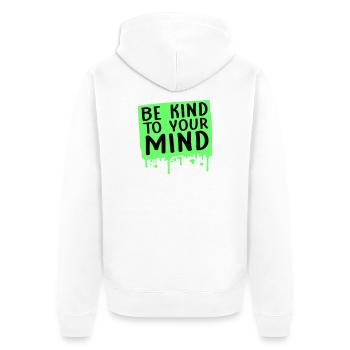 Be Kind To Your Mind Lustig Psychisch Gesund Logo - Unisex Premium Bio Zip Hoodie - Weiß - Hinten - Thijin (182cm)
