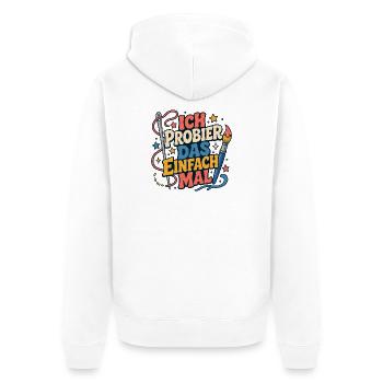 Ich probier das einfach mal - Unisex Premium Bio Zip Hoodie - Weiß - Hinten - Thijin (182cm)