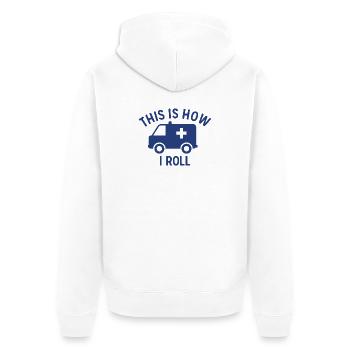 This Is How I Roll Krankenwagen Sanitäter Geschenk - Unisex Premium Bio Zip Hoodie - Weiß - Hinten - Thijin (182cm)
