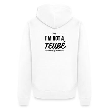 I'm not a teubé - Veste à capuche bio Premium Unisexe - blanc - Dos - Thijin (182cm)