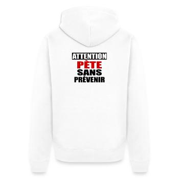 Attention Pète sans prévenir - Veste à capuche bio Premium Unisexe - blanc - Dos - Thijin (182cm)