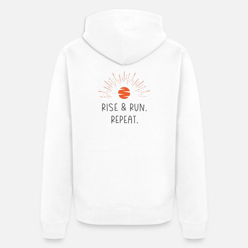 Levez-vous et courez. Répéter. - Veste à capuche bio Premium Unisexe - blanc