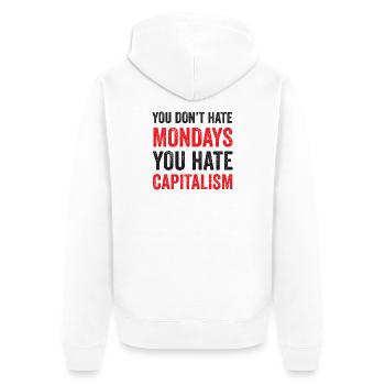 Vous ne détestez pas les lundis. Vous détestez le capitalisme - Veste à capuche bio Premium Unisexe - blanc - Dos - Thijin (182cm)