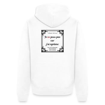 Je ne peux pas car j ai syntaxe prof de français - Veste à capuche bio Premium Unisexe - blanc - Dos - Thijin (182cm)