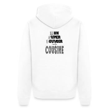 Mon Super Pouvoir Etre Cousine - Veste à capuche bio Premium Unisexe - blanc - Dos - Thijin (182cm)