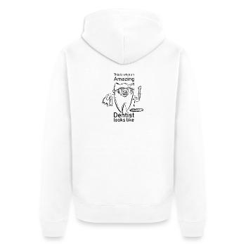 Funny saying as a gift for dentist. - Unisex Premium Organic Zip Hoodie - white - Back - Thijin (182cm)