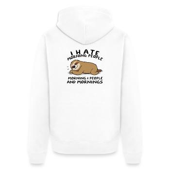 I Hate Morning People - Faultier Humor - Unisex Premium Bio Zip Hoodie - Weiß - Hinten - Thijin (182cm)