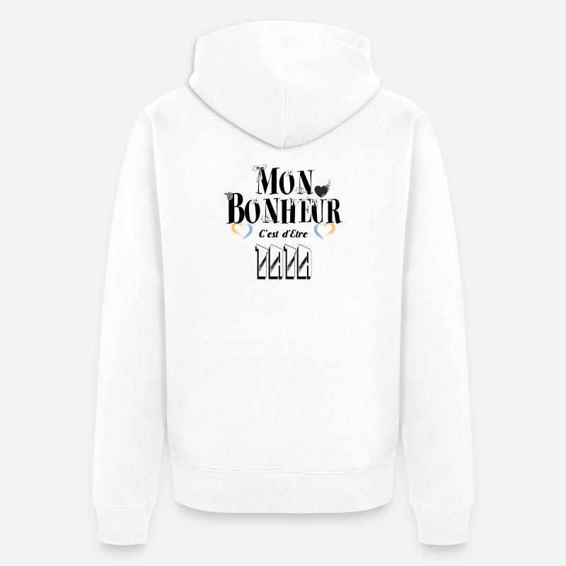 Mon Bonheur C'est d'Etre Tata - Veste à capuche bio Premium Unisexe - blanc