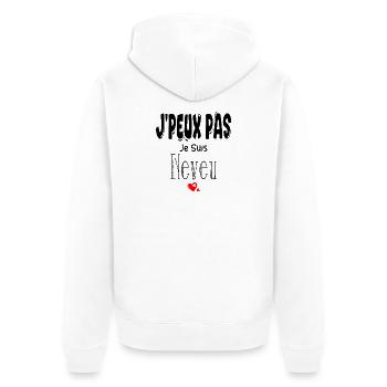 J'Peux Pas Je suis Neveu - Veste à capuche bio Premium Unisexe - blanc - Dos - Thijin (182cm)