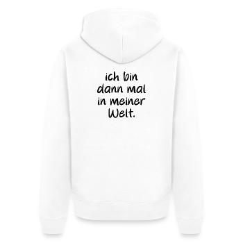 Ich bin dann mal in meiner Welt. Spruch - Unisex Premium Bio Zip Hoodie - Weiß - Hinten - Thijin (182cm)
