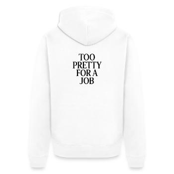 Too pretty for a job - Unisex Premium Organic Zip Hoodie - white - Back - Thijin (182cm)