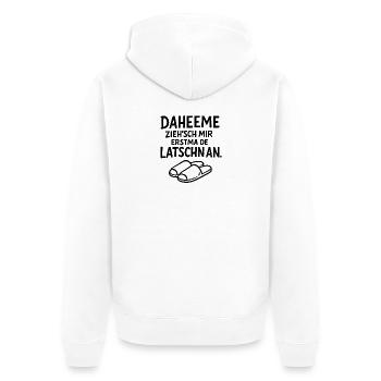 Daheeme ziehsch mir erstma de Latschn an - Unisex Premium Bio Zip Hoodie - Weiß - Hinten - Thijin (182cm)