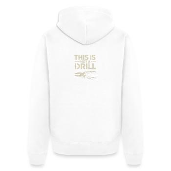 This is not a Drill - Funny Tools T-Shirt - Unisex Premium Organic Zip Hoodie - white - Back - Thijin (182cm)