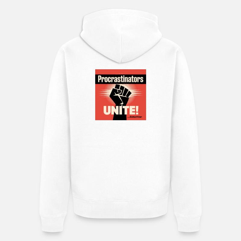Les procrastinateurs s’unissent... Demain - Procrastique drôle - Veste à capuche bio Premium Unisexe - blanc