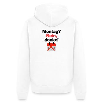 Montag? Nein, danke! Lustiges Motiv für Büromuffel - Veste à capuche bio Premium Unisexe - blanc - Dos - Thijin (182cm)