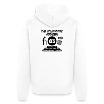 83 and legendary: Bit out, stick dancing on! - Unisex Premium Organic Zip Hoodie - white - Back - Thijin (182cm)