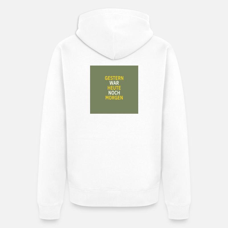 Gestern war heute noch morgen - Unisex Premium Bio Zip Hoodie - Weiß