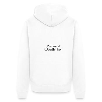 professional Overthinker Spruch - Unisex Premium Bio Zip Hoodie - Weiß - Hinten - Thijin (182cm)