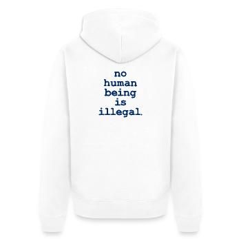 Aucun être numan n’est illégal, personne n’est illégal - Veste à capuche bio Premium Unisexe - blanc - Dos - Thijin (182cm)