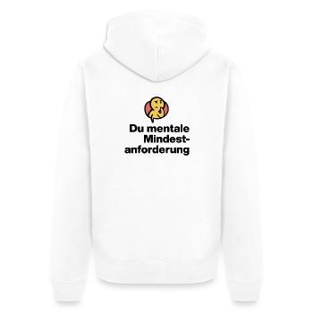 DU MENTALE MINDSTFORDERUNG. SARKASMUS GESCHENK  - Unisex Premium Bio Zip Hoodie - Weiß - Hinten - Thijin (182cm)