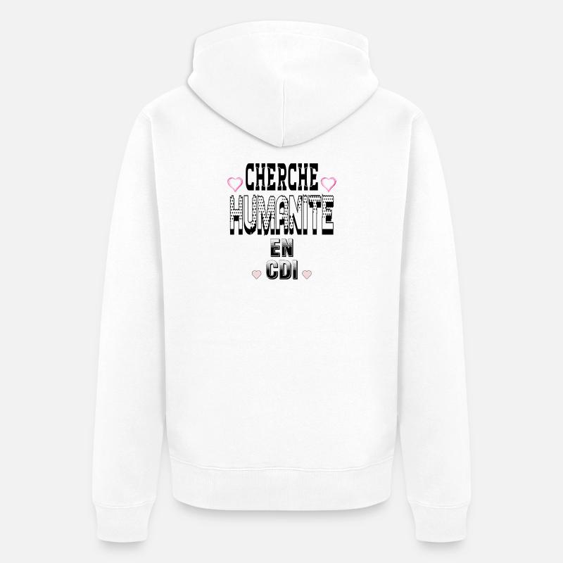 Cherche Humanité en CDI - Veste à capuche bio Premium Unisexe - blanc