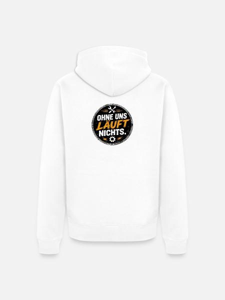 Ohne uns läuft nichts - Unisex Premium Bio Zip Hoodie - Weiß