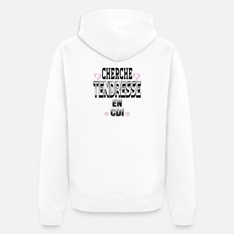 Cherche Tendresse en CDI - Veste à capuche bio Premium Unisexe - blanc