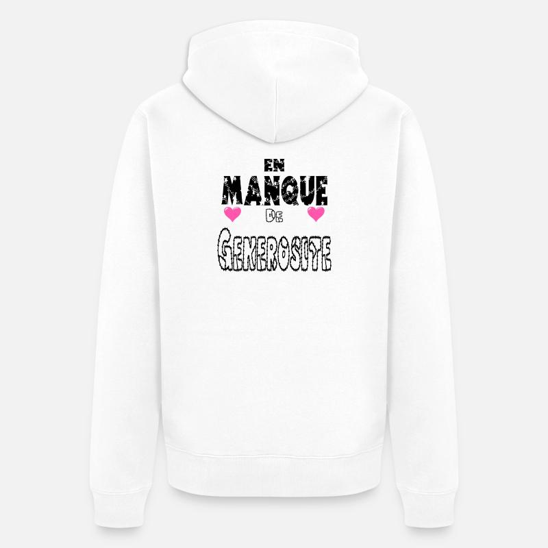 En Manque de Générosité - Veste à capuche bio Premium Unisexe - blanc