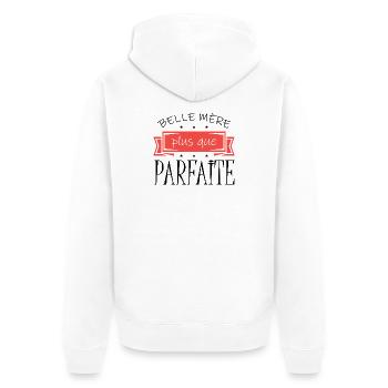 Belle-mère plus que parfaite Cadeau Famille - Veste à capuche bio Premium Unisexe - blanc - Dos - Thijin (182cm)