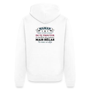 Maman nous avons essayé de te trouver cadeau - Veste à capuche bio Premium Unisexe - blanc - Dos - Thijin (182cm)
