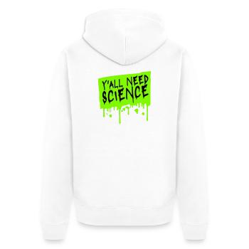 Y'all Need Science Lustig Wissenschaft Nerd Spruch - Unisex Premium Bio Zip Hoodie - Weiß - Hinten - Thijin (182cm)