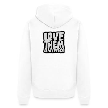 Love Them Anyway Inspirierend Bedingungslose Liebe - Unisex Premium Bio Zip Hoodie - Weiß - Hinten - Thijin (182cm)