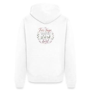 Starke Tage – Du bist stark Aufmunterung Freundin - Unisex Premium Bio Zip Hoodie - Weiß - Hinten - Thijin (182cm)