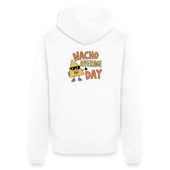 Nacho Average Day Funny Mexican Food Pun - Unisex Premium Organic Zip Hoodie - white - Back - Thijin (182cm)